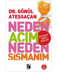 Neden Açım Neden Şişmanım