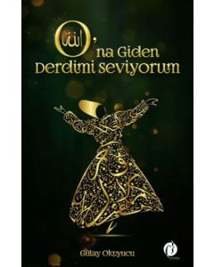 O'na Giden Derdimi Seviyorum