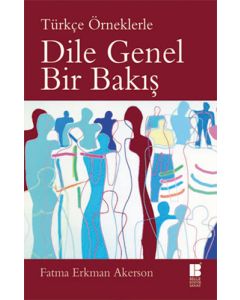 Türkçe Örneklerle Dile Genel Bir Bakış