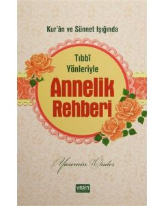 Tıbbi Yönleriyle Annelik Rehberi