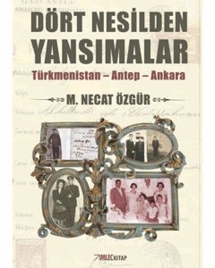 Dört Nesilden Yansımalar