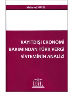 Kayıtdışı Ekonomi Bakımından Türk Vergi Sisteminin Analizi