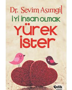 İyi İnsan Olmak Yürek İster