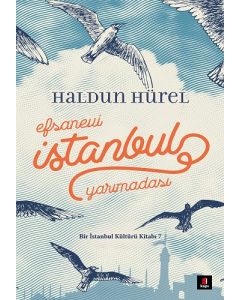 Efsanevi İstanbul Yarımadası (Ciltli)