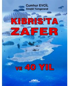 Kıbrıs'ta Zafer ve 40 Yıl