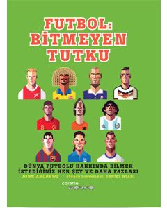 Futbol: Bitmeyen Tutku (Ciltli)
