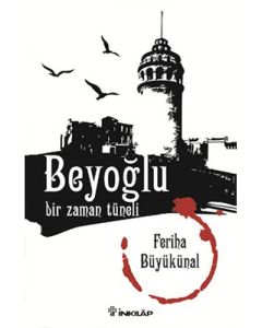 Beyoğlu Bir Zaman Tüneli
