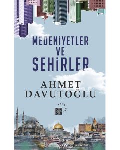 Medeniyetler ve Şehirler