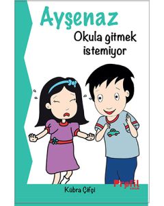 Ayşenaz Okula Gitmek İstemiyor