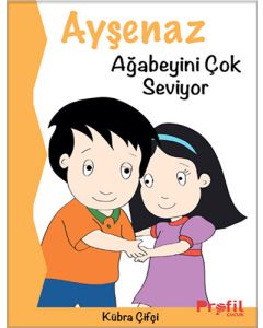 Ayşenaz Ağabeyini Çok Seviyor