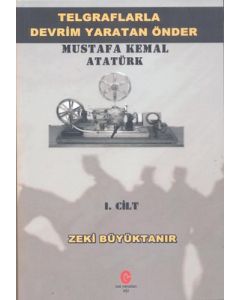 Telgraflarla Devrim Yaratan Önder