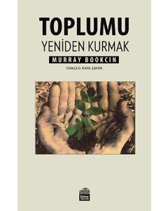 Toplumu Yeniden Kurmak