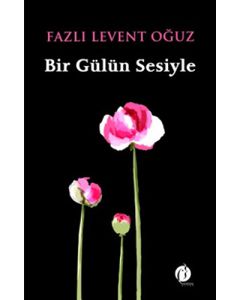 Bir Gülün Sesiyle