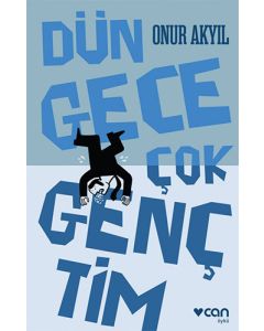 Dün Gece Çok Gençtim
