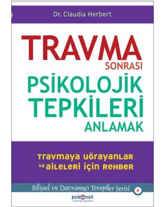 Travma Sonrası Psikolojik Tepkileri Anlamak