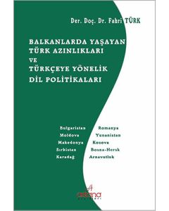 Balkanlarda Yaşayan Türk Azınlıkları ve Türkçeye Yönelik Dil Politikaları