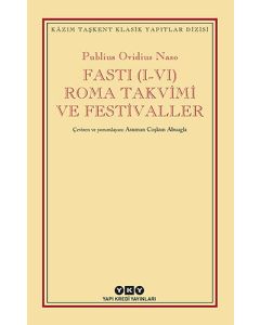 Fasti (I-VI) Roma Takvimi ve Festivaller