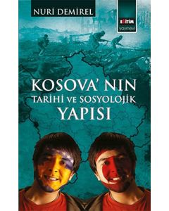Kosova'nın Tarihi ve Sosyolojik Yapısı