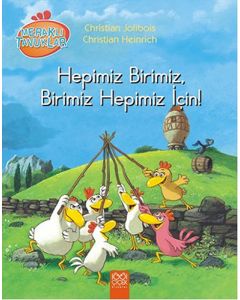 Meraklı Tavuklar - Hepimiz Birimiz, Birimiz Hepimiz İçin!