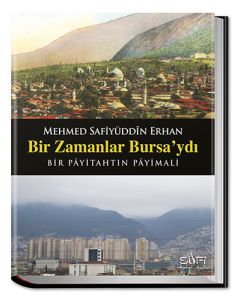 Bir Zamanlar Bursa'ydı