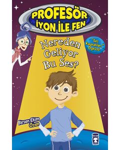 Profesör İyon ile Fen - Nereden Geliyor Bu Ses?