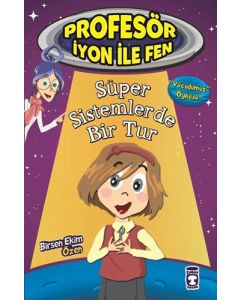 Profesör İyon İle Fen - Süper Sistemlerde Bir Tur 