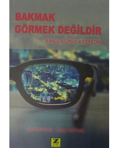 Bakmak Görmek Değildir