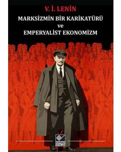 Marksizmin Bir Karikatürü ve Emperyalist Ekonomizm