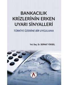 Bankacılık Krizlerinin Erken Uyarı Sinyalleri