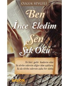 Ben İnce Eledim Sen Sık Doku