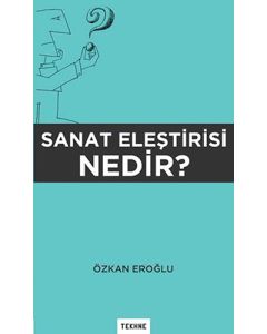 Sanat Eleştirisi Nedir?