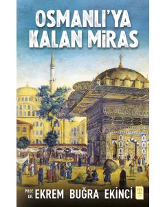 Osmanlı’ya Kalan Miras