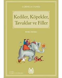 Kediler, Köpekler, Tavuklar ve Filler