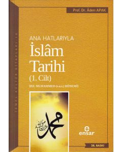 Ana Hatlarıyla İslâm Tarihi - 1
