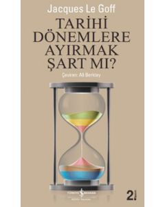 Tarihi Dönemlere Ayırmak Şart mı?