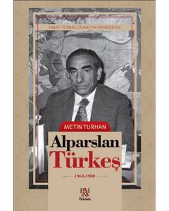 Alparslan Türkeş - (1963-1980) - Ciltli