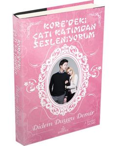Kore'deki Çatı Katımdan Sesleniyorum (Ciltli)