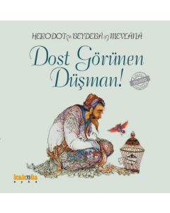 Dost Görünen Düşman!