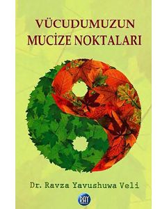 Vücudumuzun Mucize Noktaları