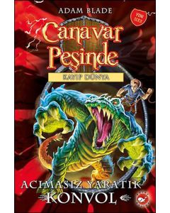 Canavar Peşinde 37 - Acımasız Yaratık Konvol 