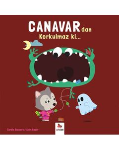 Canavardan Korkulmaz ki...