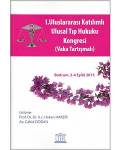 I. Uluslararası Katılımlı Ulusal Tıp Hukuku Kongresi