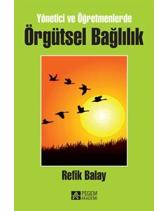 Yönetici ve Öğretmenlerde Örgütsel Bağlılık