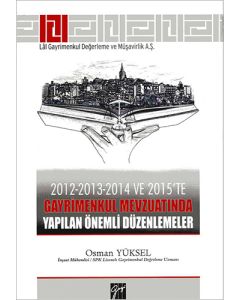 2012-2013-2014 ve 2015’te Gayrimenkul Mevzuatında Yapılan Önemli Düzenlemeler (Ciltli)