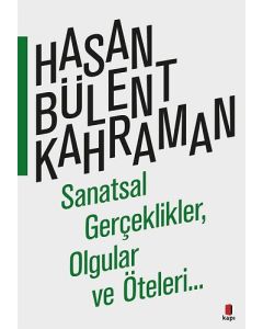 Sanatsal Gerçeklikler,  Olgular ve Öteleri
