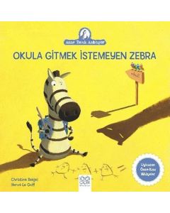 Okula Gitmek İstemeyen Zebra