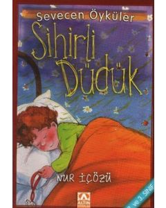 Sevecen Öyküler - Sihirli Düdük