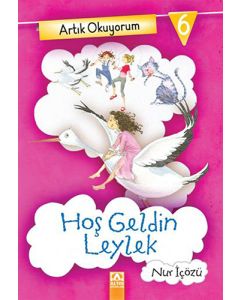 Artık Okuyorum 6 - Hoş Geldin Leylek