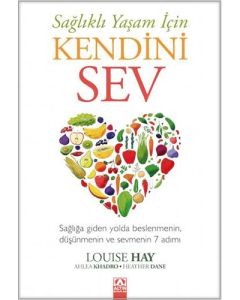 Sağlıklı Yaşam İçin Kendini Sev