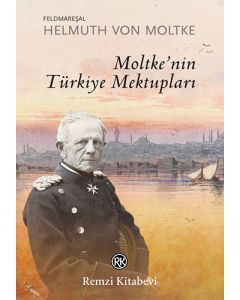 Moltke'nin Türkiye Mektupları